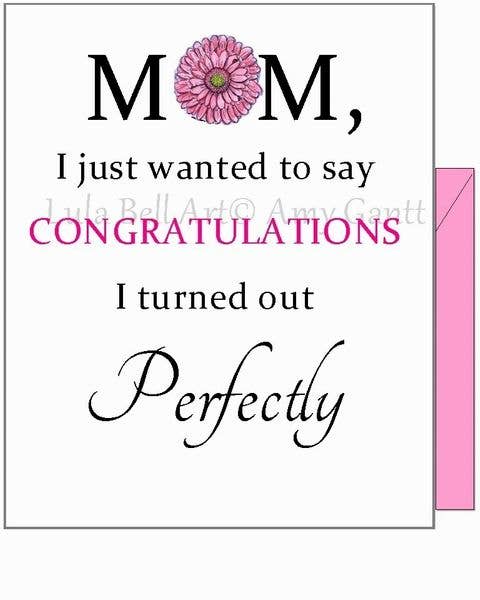 Mother's Day - Perfect Greeting Card